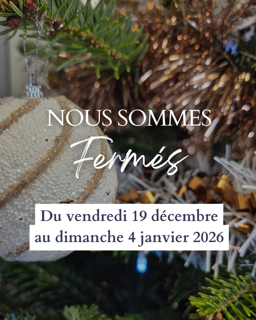 Fermeture pour la p&eacute;riode de No&euml;l 2025
