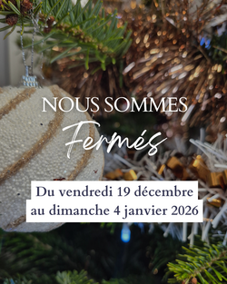 Fermeture pour la p&eacute;riode de No&euml;l 2025